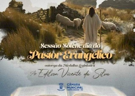C&acirc;mara ter&aacute; homenagem de pastor para pastor